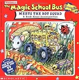 Magic School Bus Meets the Rot Squad : A Book about Decomposition