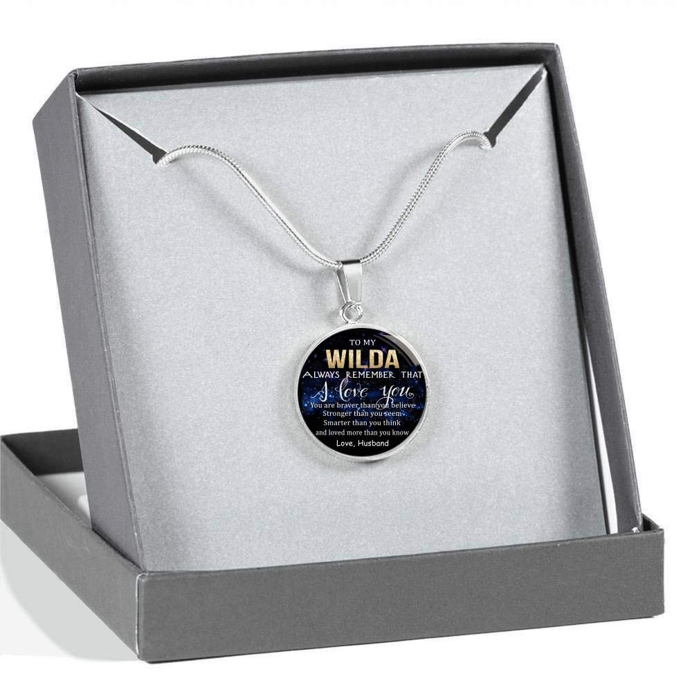 Smarter Than Think to My Wilda Always Remember That I Love You Love Husband Loved Than Know Wife Valentine Gift Birthday Gift Necklace Name Braver Than Believe Stronger Than Seem