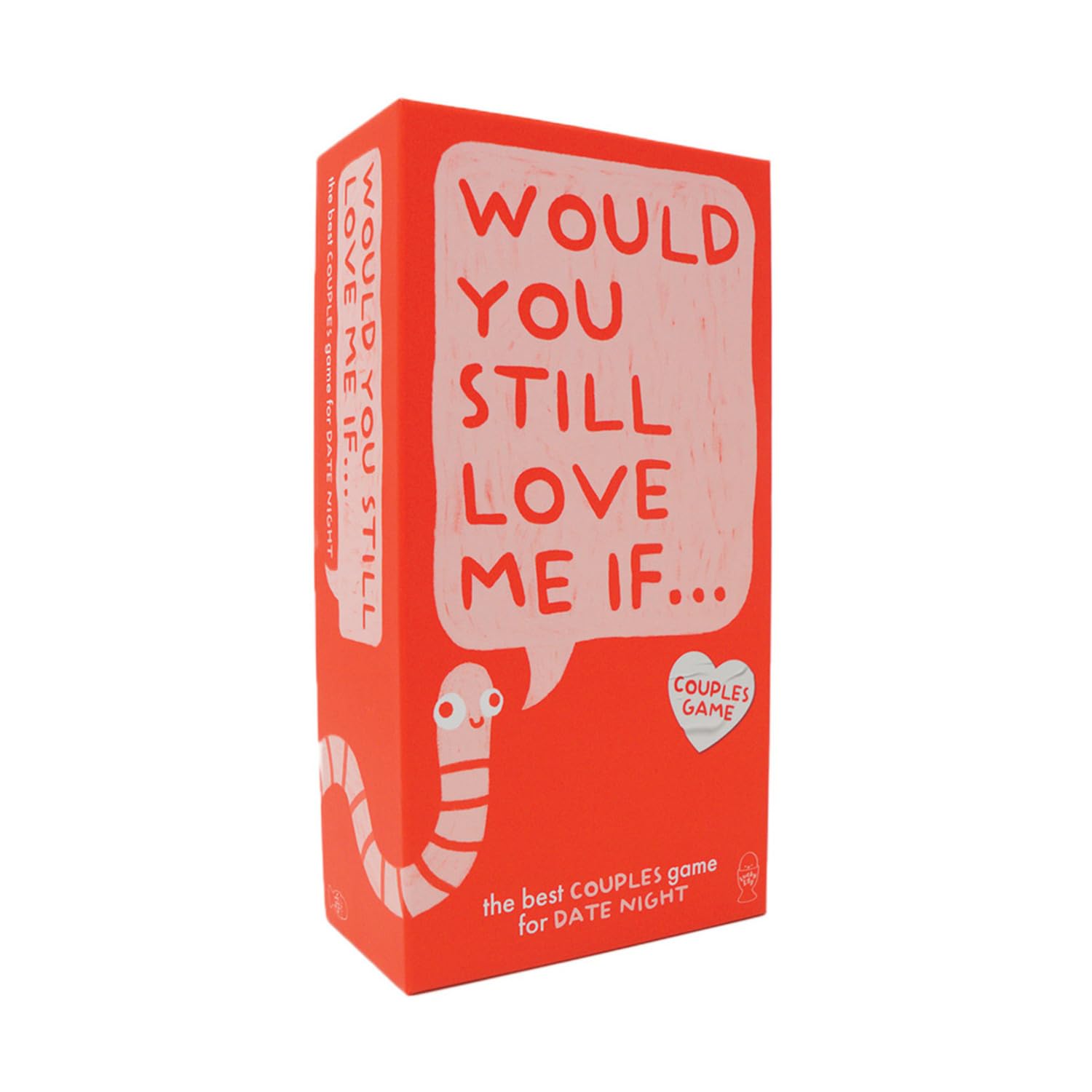 Would You Still Love Me If...