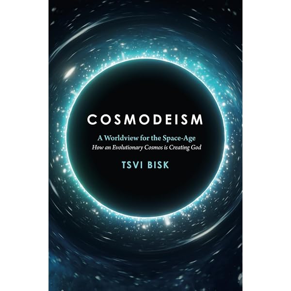 Cosmodeism: A Worldview for the Space-Age: How an Evolutionary