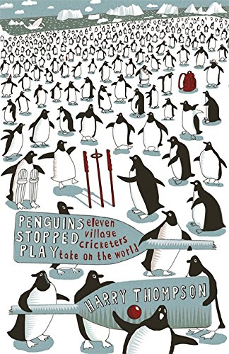 #59 — Penguins Stopped Play: Eleven Village Cricketers Take on the...