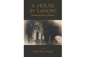 A House in Lahore: Growing up Jewish in Pakistan