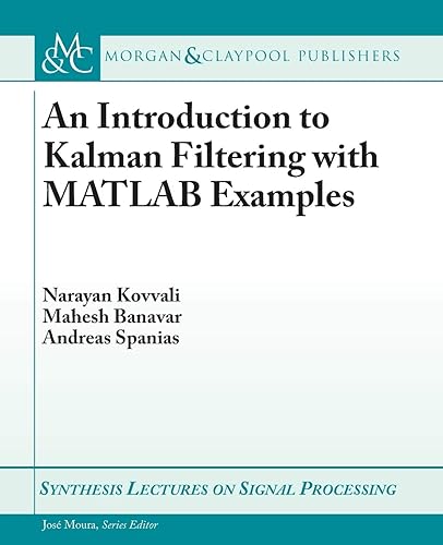 Download An Introduction to Kalman Filtering with MATLAB Examples PDF