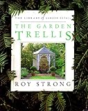 The Garden Trellis (LIBRARY OF GARDEN DETAIL)