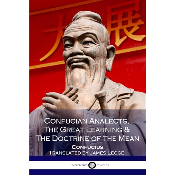 The Four Books: The Classic Texts of Confucianism: Xi, Zhu, Legge