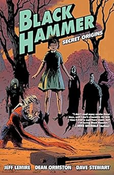 Black Hammer Volume 1: Secret Origins