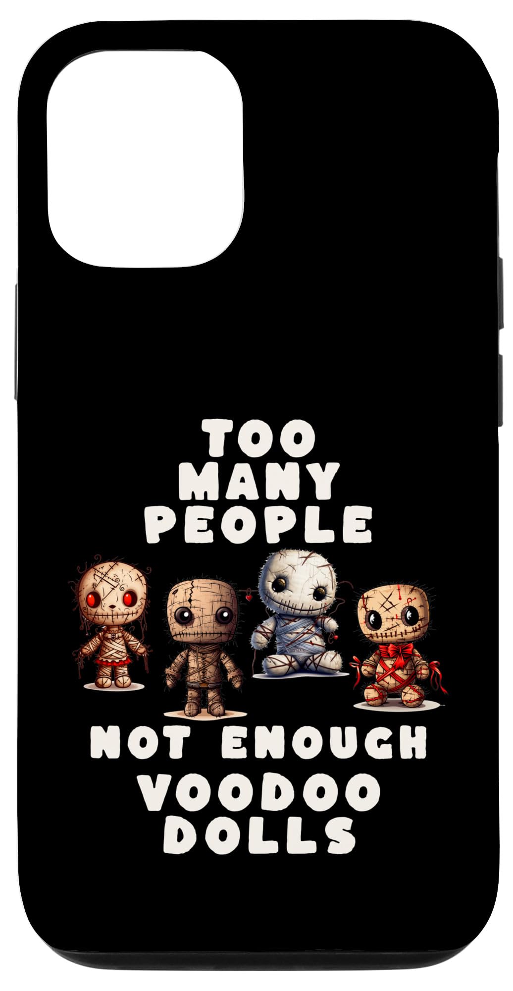iPhone 13 Pro Too Many People Not Enough Voodoo Dolls Case