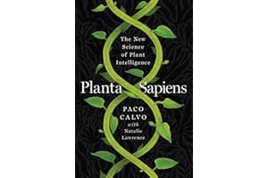 Planta Sapiens: The New Science of Plant Intelligence