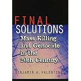 Final Solutions: Mass Killing and Genocide in the 20th Century (Cornell Studies in Security Affairs)