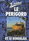 Image de J'aime le PÃƒÂ©rigord et le Bordelais 1996