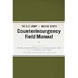 The U.S. Army/Marine Corps Counterinsurgency Field Manual