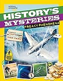 History's Mysteries: Freaky Phenomena: Curious Clues, Cold Cases, and Puzzles From the Past