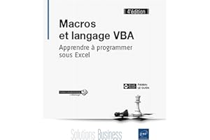 Macros et langage VBA - Apprendre à programmer sous Excel 4e édi