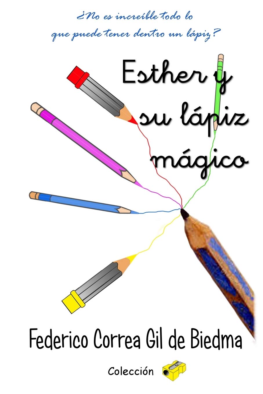 Esther y su lápiz mágico: ¿No es increíble todo lo que puede ...