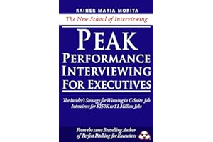 Peak Performance Interviewing for Executives