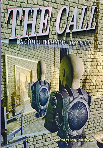 The Call: A Computer Animation Vision The Call: A Computer Animation Vision