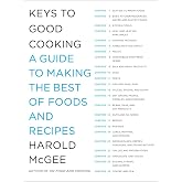 Keys to Good Cooking: A Guide to Making the Best of Foods and Recipes