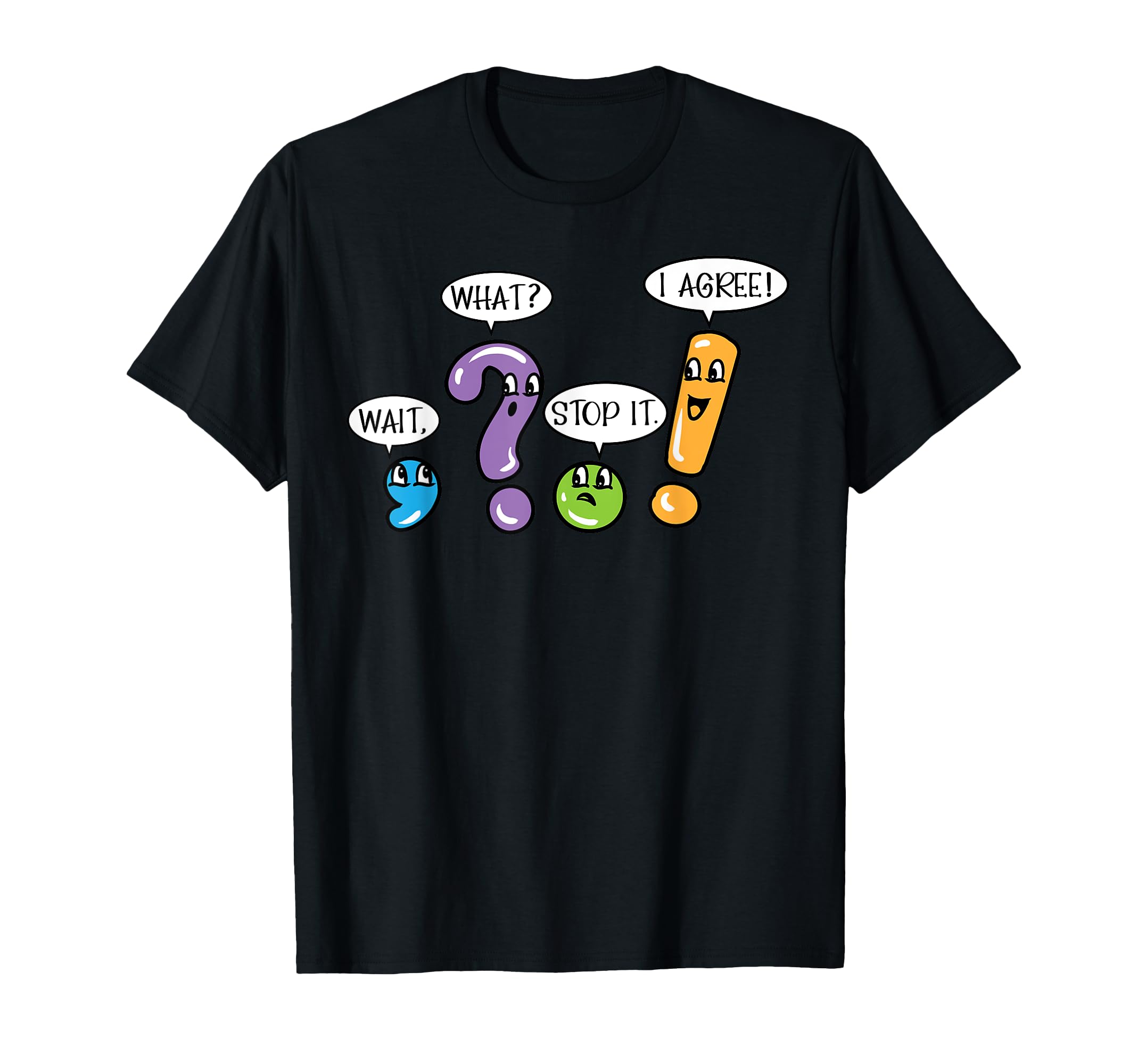 Photo 1 of **BLUE**Grammar Punctuation Wait What Stop it I Agree Funny Teacher T-Shirt