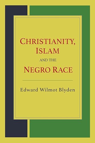 Download Christianity, Islam and the Negro Race PDF
