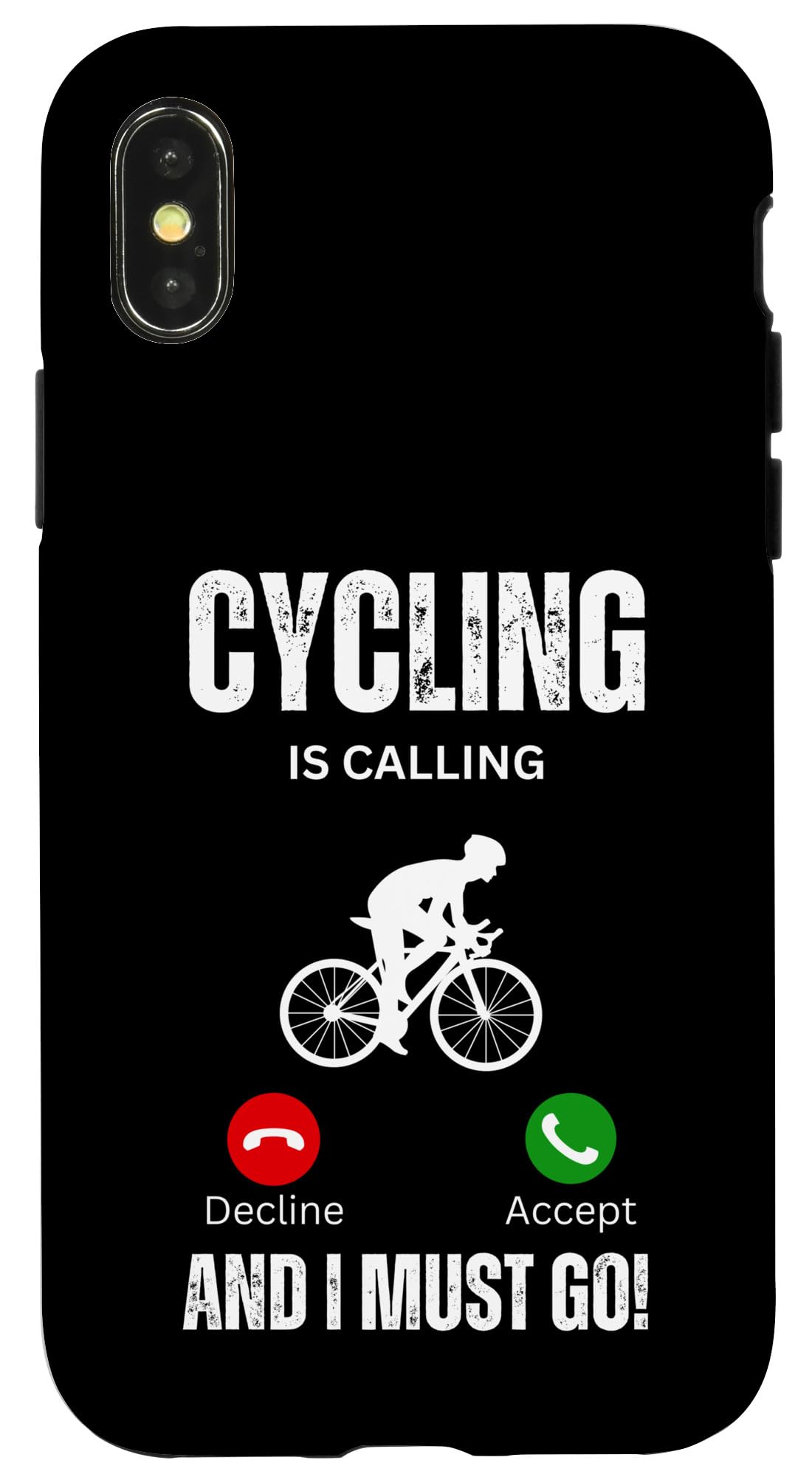 iPhone X/XS cycling is calling and i must go Case