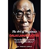 The Art of Happiness: Dalai Lama quotes