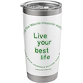 Live Your Best Life Stainless Steel Insulated Tumbler