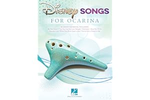 Disney Songs for Ocarina | 30 Favorites Arranged for 10 11 and 12 Hole Ocarinas | Sheet Music Songbook for Beginners and Intermediate Players | Disney Ocarina Music Book with Beloved Movie Classics