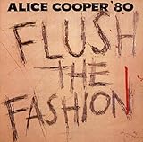 Alice Cooper Album: «Flush the Fashion» (Front side)