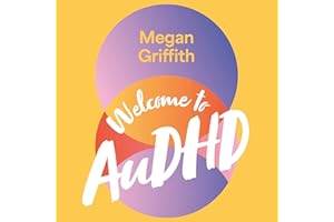 Welcome to AuDHD: How to Survive (and Thrive) as an Adult with Autism and ADHD