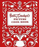 Betty Crocker's Picture Cook Book Betty Crocker's Picture Cook Book