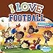 I Love Football (DreamKidz Adventures) - Book by Israel Idonije