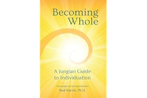 Becoming Whole: A Jungian Guide to Individuation