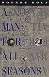A Man for All Seasons: A Play in Two Acts by Robert Bolt
