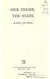 Our Enemy, the State (The Right Wing Individualist Tradition in America)