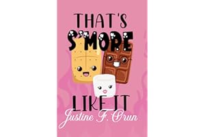 That's S'more Like It: A Sugary Sweet Food Romance (Gluttony's Foodie Series)
