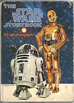The Star Wars Storybook, by George Lucas The Star Wars Storybook, by George Lucas