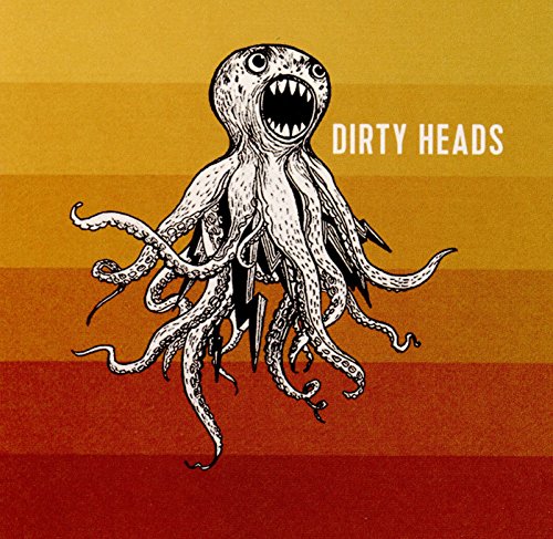 Dirty Heads - That