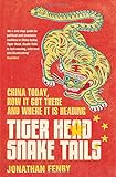 Front cover for the book Tiger Head, Snake Tails by Jonathan Fenby