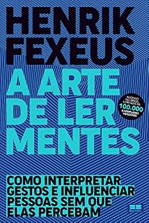 Livro A arte de ler mentes: Como interpretar gestos e influenciar pessoas sem que elas percebam