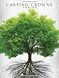 Casting Crowns - Thrive (Piano/Vocal/Guitar)