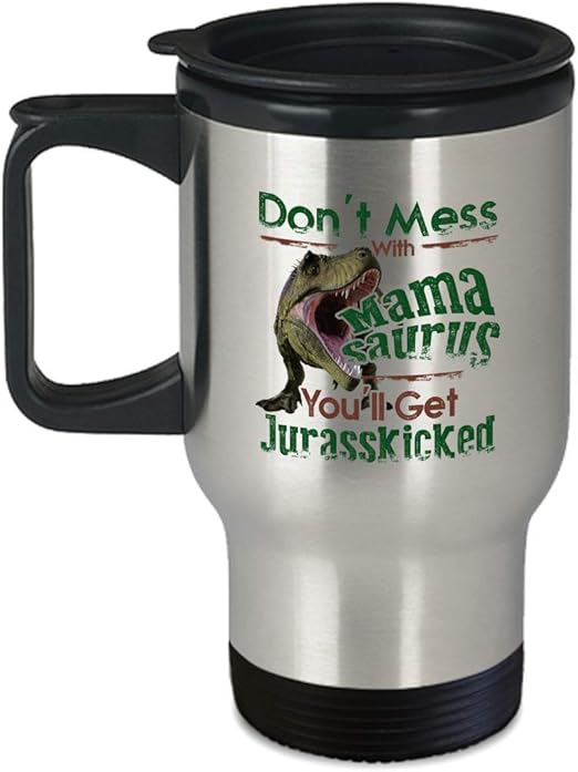 mamasaurus cup