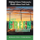 Just GREEN Electricity: Helping Citizens Understand a World without Fossil Fuels