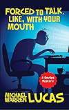 Forced to Talk, Like, With Your Mouth: a DevOps Mystery