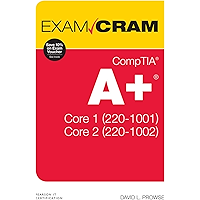 CompTIA A+ Core 1 (220-1001) and Core 2 (220-1002) Exam Cram