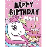 Happy Birthday Maria: Fun and educational activity & coloring book , personalized birthday gift idea for girls