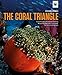 The Coral Triangle by 