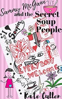 Sammy McGann and the Secret Soup People by [Cullen, Kate]