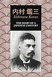 The Diary of a Japanese Convert by Uchimura Kanzo
