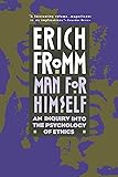 Man for Himself: An Inquiry Into the Psychology of Ethics