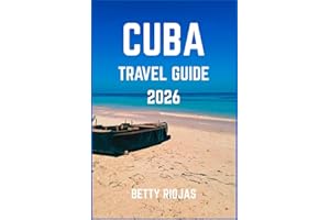 CUBA TRAVEL GUIDE 2026: Discover the Rhythm, Flavor, and Soul of the Caribbean’s Most Captivating Island